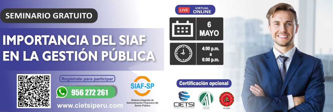 SEMINARIO GRATUITO IMPORTANCIA DEL SIAF EN LA GESTIÓN PÚBLICA 2023